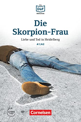 Die DaF-Bibliothek - A1/A2: Die Skorpion-Frau - Liebe und Tod in Heidelberg - Lektüre - Mit Audios online von Cornelsen Verlag GmbH
